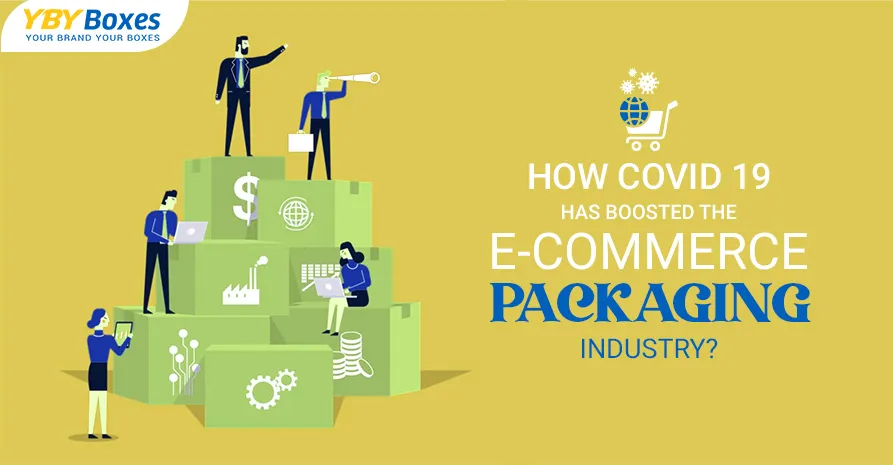 how-covid-19-has-boosted-the-e-commerce-packaging-industry_