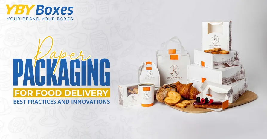 paper-packaging-for-food-delivery_-best-practices-and-innovations