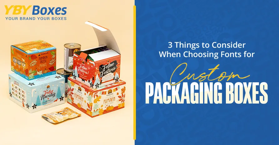 3-things-to-consider-when-choosing-fonts-for-custom-packaging-boxes