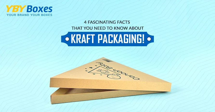 4-fascinating-facts-that-you-need-to-know-about-kraft-packaging