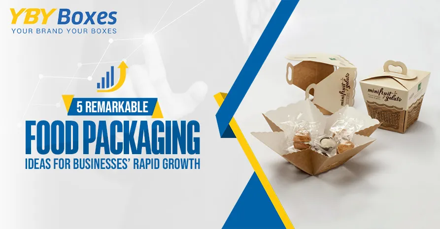 5-remarkable-food-packaging-ideas-for-businesses-rapid-growth