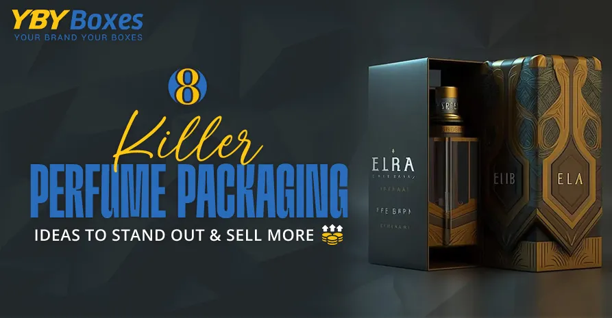 8-killer-perfume-packaging-ideas-to-stand-out-sell-more