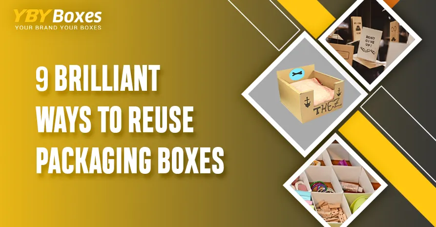 9-brilliant-ways-to-reuse-custom-packaging-boxes