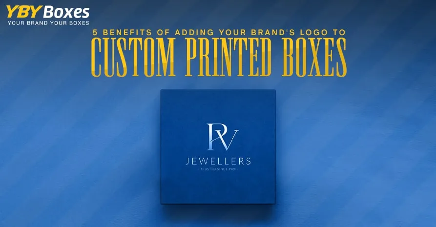 benefits-of-adding-your-brands-logo-to-custom-printed-boxes