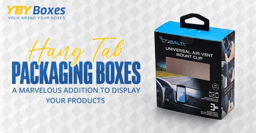 hang-tab-packaging-boxes-a-marvelous-addition-to-display-your-products