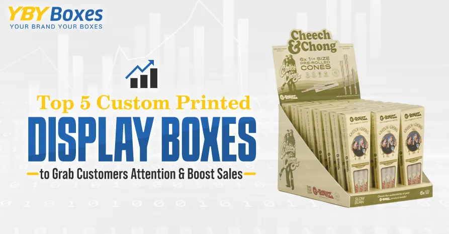 top-5-custom-printed-display-boxes-to-grab-customers-attention-boost-sales