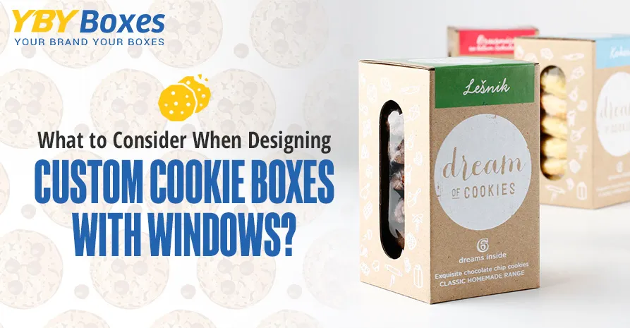 what-to-consider-when-designing-custom-cookie-boxes-with-windows_