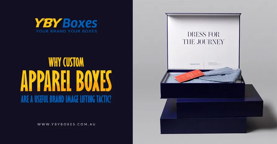 why-custom-apparel-boxes-are-a-useful-brand-image-lifting-tactic_